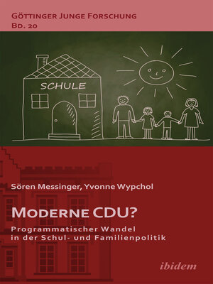 cover image of Moderne CDU? Programmatischer Wandel in der Schul- und Familienpolitik